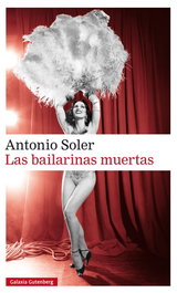 Las bailarinas muertas, Antonio Soler - GALAXIA GUTENBERG