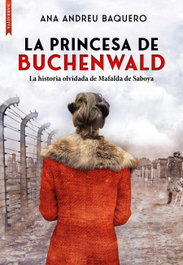 La princesa de Buchenwald, Andreu Baquero, Ana María - LIBROS DE SEDA