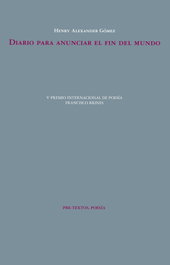 Diario para anunciar el fin del mundo, Henry Alexander Gómez - PRE-TEXTOS