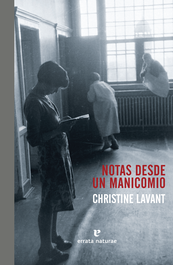 Notas desde un manicomio, Christine Lavant - Errata Naturae