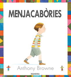 KALANDRAKA, Menjacabòries, Anthony Browne - KALANDRAKA