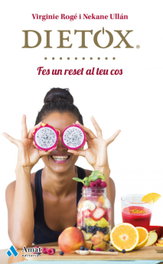 Dietox: Fes un reset al teu cos / Sucs i vida saludable, VV.AA. - AMAT EDITORIAL