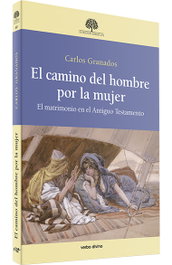 Camino hombre por mujer (Estudios Bíblicos), Carlos Granados Garcia - VERBO DIVINO