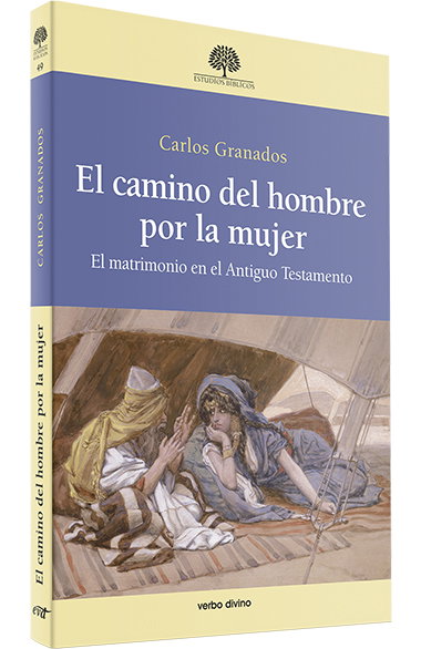 Camino hombre por mujer (Estudios Bíblicos), Carlos Granados Garcia - VERBO DIVINO