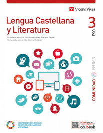 VICENS VIVES, LENGUA CASTELLANA Y LITERATUR 3 COMBINADO (CER) - (22).LENGUA CASTELLANA 3ºESO *COMBINADO* (COMUNIDAD EN RED)