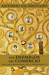 Los enemigos del comercio, Antonio Escohotado - ESPASA CALPE