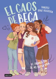El caos de Beca 1. El primer día de mi nueva vida, Raquel Díaz Reguera - DESTINO INFANTIL
