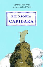 Filosofía Capibara, Lorenza Bernardi - RBA