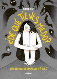 ¿De qué tienes miedo?, Nuria Díaz - LUNWERG EDITORES