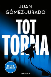 Tot torna (Tot crema 2), Juan Gómez-Jurado - DEBUTXACA