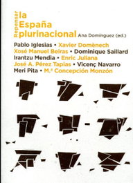 Repensar la España plurinacional, Pablo Iglesias; Xavier Domenech - ICARIA