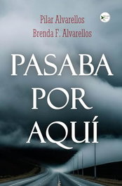 Pasaba por aquí, Pilar Alvarellos - EDICIONES PASSER