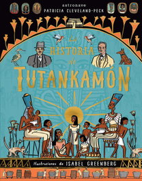ASTRONAVE Historia de Tutankamón - Patricia Cleveland-Peck; Isabel Greenberg