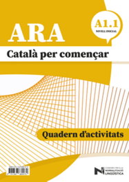 GENERALITAT DE CATALUNYA, ARA - CATALA PER COMENÇAR - NIVEL INCIA A1.1