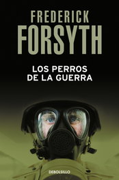 Los perros de la guerra, Frederick Forsyth - DEBOLSILLO