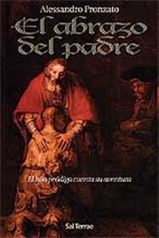 El abrazo del Padre, Alessandro Pronzato - Sal Terrae