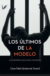 Los ultimos de la modelo:historias que nunca contaron, Juan Pablo Gandara De Toreno - ANGELS FORTUNE