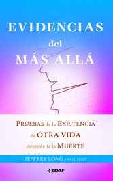 Evidencias del Más Allá, Jeffrey Long - EDAF EDITORIAL