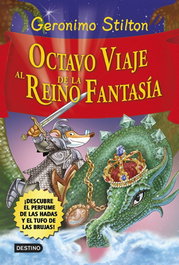 Octavo viaje al reino de la fantasía, Geronimo Stilton - Destino Infantil