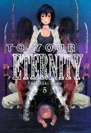To Your Eternity 5, Yoshitoki Oima - MILKY WAY