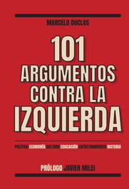 101 Argumentos contra la izquierda, Marcelo Duclos - UNION EDITORIAL
