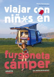 Viajar con niños en furgoneta cámper (o autocaravana), María Fernández - ANAYA