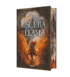 Oscura es la llama, Alba Zamora - RBA MOLINO