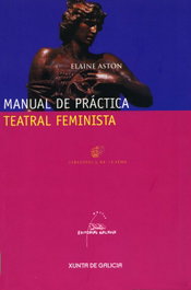 GALAXIA, Manual de práctica teatral feminista, Elaine Aston - GALAXIA