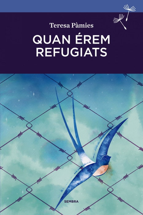 Quan érem refugiats, Teresa Pámies - SEMBRA LLIBRES