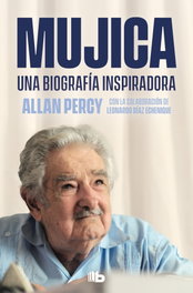 B DE BOLSILLO, Mujica. Una biografía inspiradora - Allan Percy