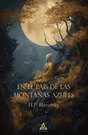 En el país de las Montañas Azules, Helena Petrovna Blavatsky - DELFOS