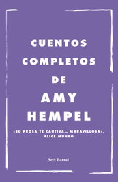 Cuentos completos, Amy Hempel - SEIX BARRAL EDICIONES