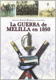 ALMENA, La Guerra De Melilla En 1893 - VV.AA.