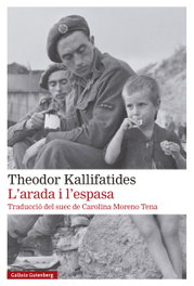 L'arada i l'espasa, Theodor Kallifatides - GALAXIA GUTENBERG CATALAN
