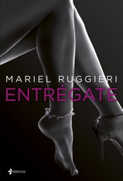 Entrégate, Mariel Ruggieri - ESENCIA