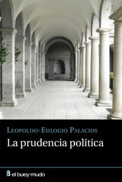 CIUDADELA, La prudencia política, Leopoldo Eulogio Palacios - CIUDADELA