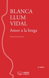 Amor a la brega (2a edició), Blanca Llum Vidal Carrasco - PAGES EDITORS