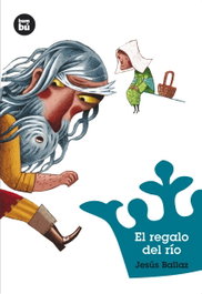 El regalo del río, Jesús Ballaz - BAMBU