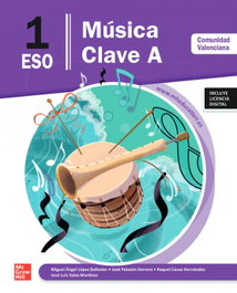 MC GRAW HILL INTERAMERICANA, Música Clave A 1º ESO Comunidad Valenciana - MIGUEL ANGEL López Ballester