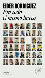 Era todo el mismo hueco, Eider Rodríguez - RANDOM HOUSE