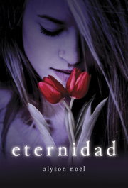 Eternidad, Alyson Noel - MONTENA