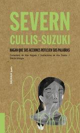 Severn Cullis-Suzuki: Hagan que sus acciones reflejen sus palabras, Alex Nogués - AKIARA