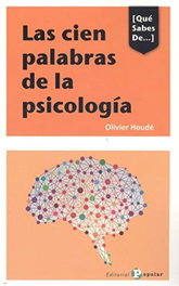 LAS CIEN PALABRAS DE LA PSICOLOGÍA, Olivier Houde - POPULAR