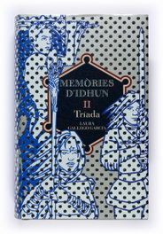 Memòries d'Idhun II. Tríada, Laura Gallego García - CRUILLA