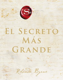 El secreto más grande, Rhonda Byrne - HARPER COLLINS IBERICA