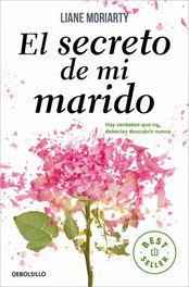 El secreto de mi marido, Liane Moriarty - DEBOLSILLO