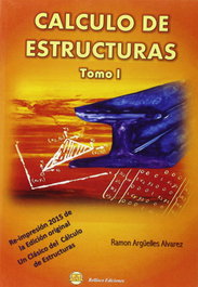 Bellisco, CALCULO DE ESTRUCTURAS - Volumen 1, Ramon Argüelles Alvarez - Bellisco