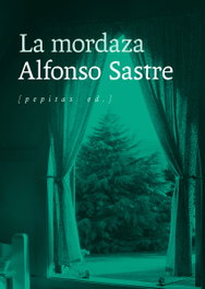 La mordaza, Alfonso Sastre - PEPITAS DE CALABAZA