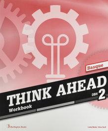 BURLINGTON, THINK AHEAD 2ºESO. WORKBOOK EUSKADI 2019 - VV.AA.