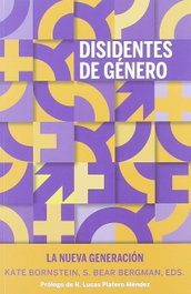 Disidentes de género, Kate Bornstein y S. B. Bergman - CONTINTA ME TIENES